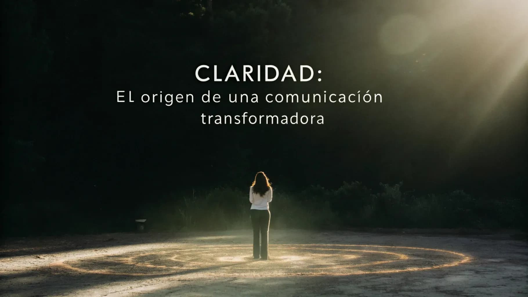 Claridad: el origen de una comunicación transformadora