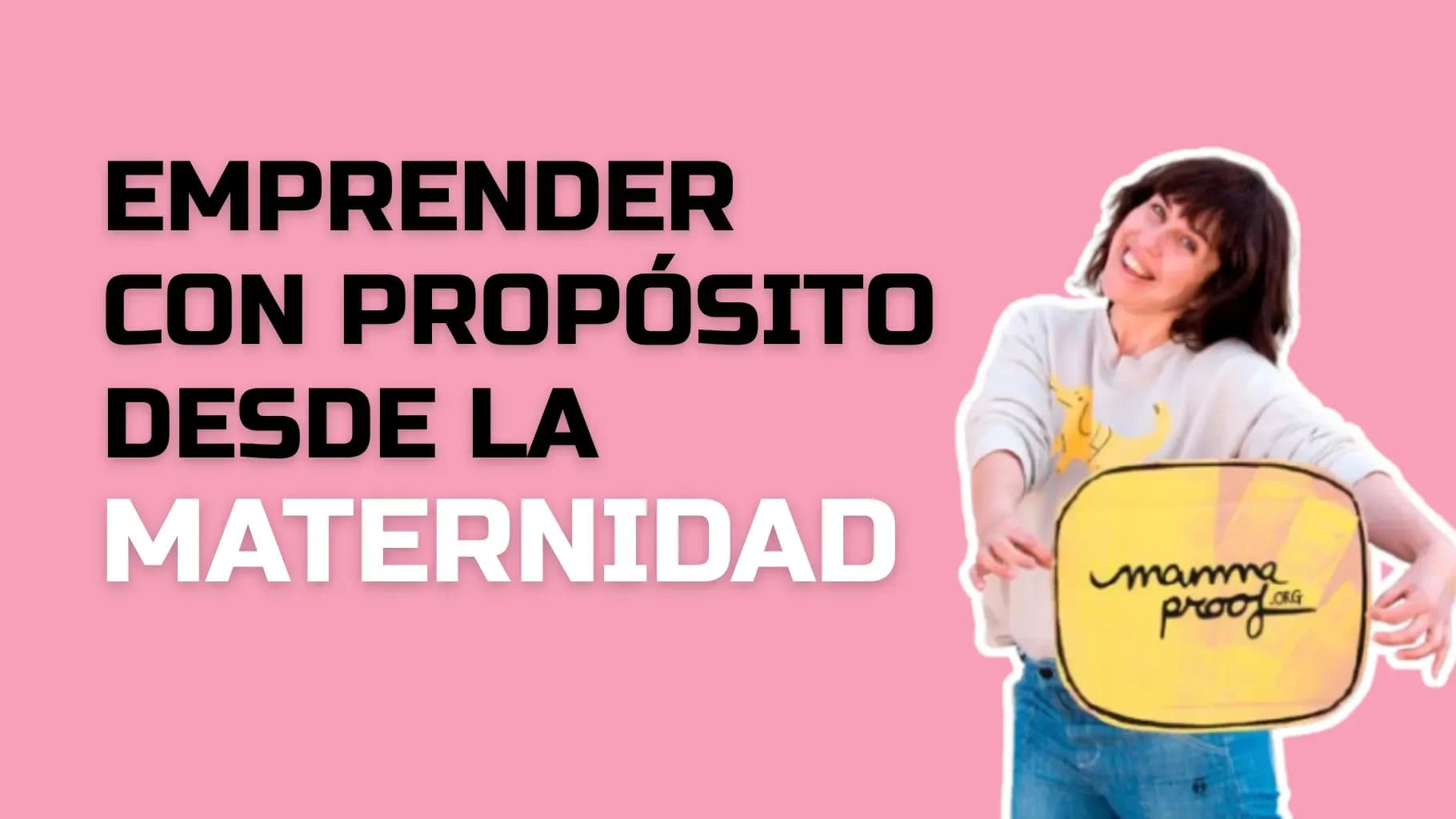 Emprender con Propósito desde la Maternidad: Lecciones de MammaProof para una Vida con Sentido